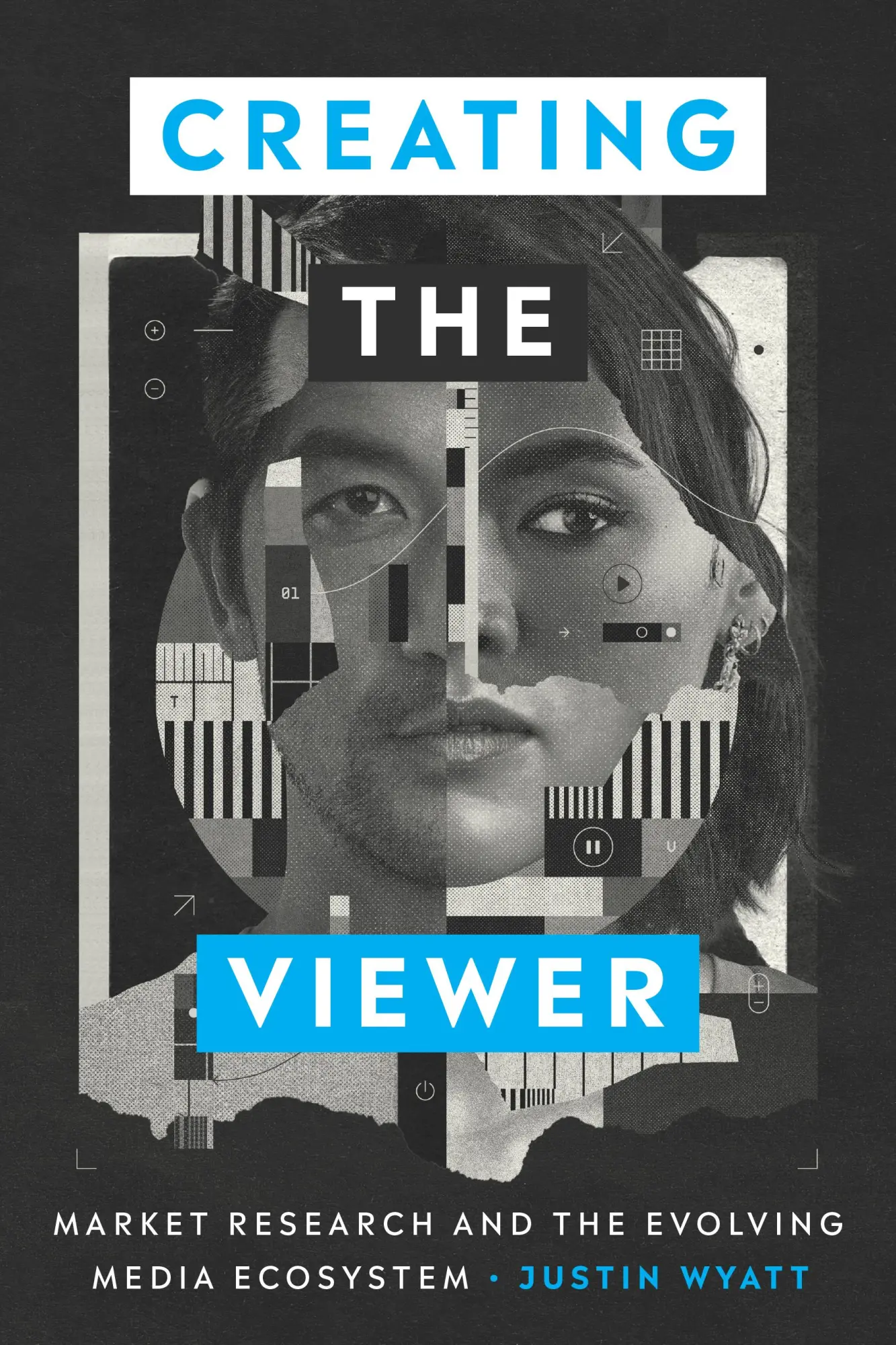 Creating the Viewer Market Research and the Evolving Media Ecosystem Taschenbuch von Justin Wyatt im Angebot